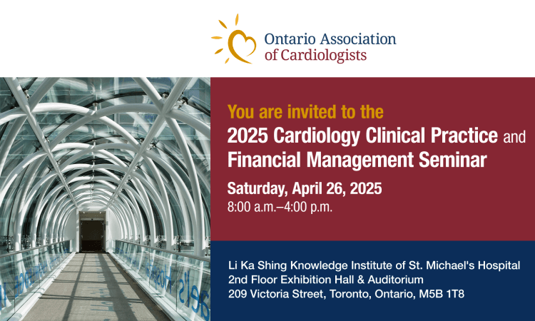 The Ontario Association of Cardiologists proudly hosted its 2025 Cardiology Clinical Practice and Financial Management Seminar on Saturday, April 26th at the Li Ka Shing Knowledge Institute of St. Michael’s Hospital in downtown Toronto. A packed room of attendees heard impactful presentations and participated in lively, moderated discussions covering key [&hellip;]